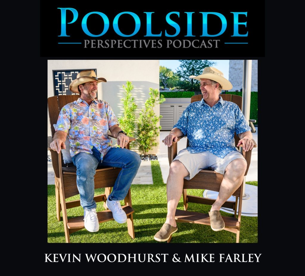 Kevin Woodhurst and Mike Farley - Poolside Perspectives Podcast