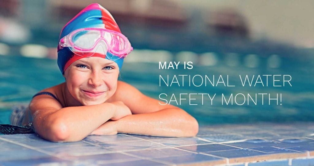 Celebrate National Water Safety Month The Entire Month of May