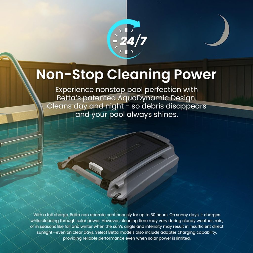 Betta SE Plus - Non-Stop Cleaning Power - cleans night and day.